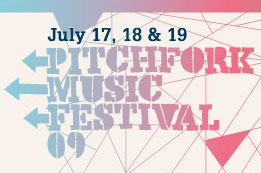 Pitchfork Music Festival | 2009 Lineup
