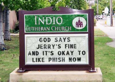 God says Jerry is fine and it’s okay to like Phish — Indio Lutheran Church
