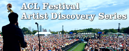 Five Artists to “Discover” @ 2011 Austin City Limits Music Festival