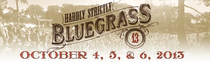 Hardly Strictly Bluegrass 2013 Dates Announced