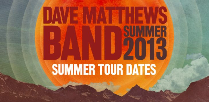 TOUR DATES: Dave Matthews Band Announce 45-Date Summer
