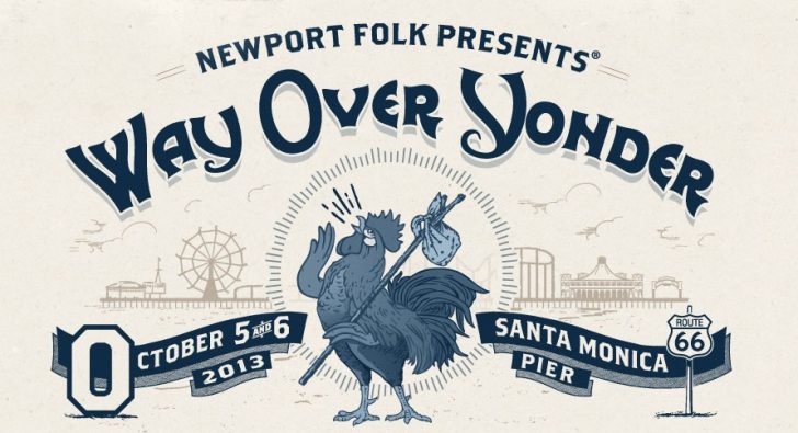 FESTIVAL GIVEAWAY: Newport Folk presents “Way Over Yonder” – Santa Monica Pier, 10/5-10/6