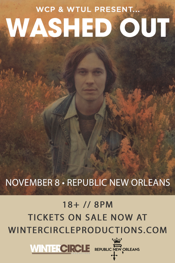 TICKET GIVEAWAY: Washed Out @ Republic New Orleans 11/8/13