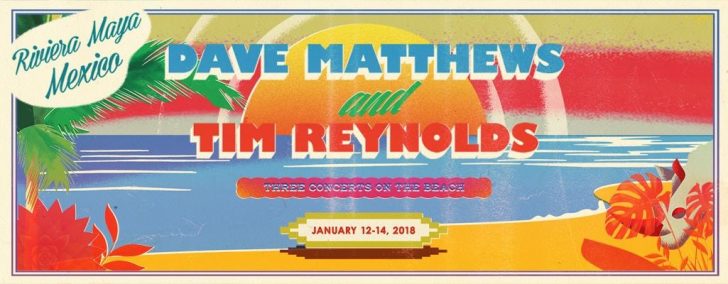 Dave Matthews and Tim Reynolds Announce Destination Event in Riviera Maya, Mexico January 12-14, 2018