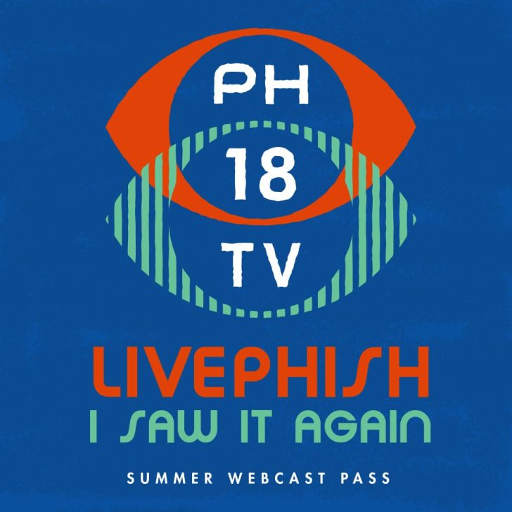 Phish Confirms 2018 Summer Webcast Plans: “I Saw It Again” Summer Webcast Pass