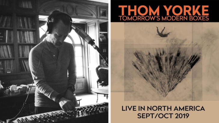 Thom Yorke Announces More ‘Tomorrow’s Morning Boxes’ 2019 Tour Dates
