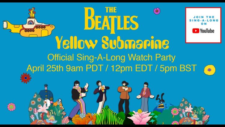 The Beatles to Host ‘Yellow Submarine’ Livestream & Sing-a-Long!