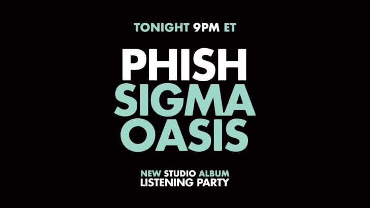 Phish Debuts ‘Sigma Oasis’ LP via Online Listening Party