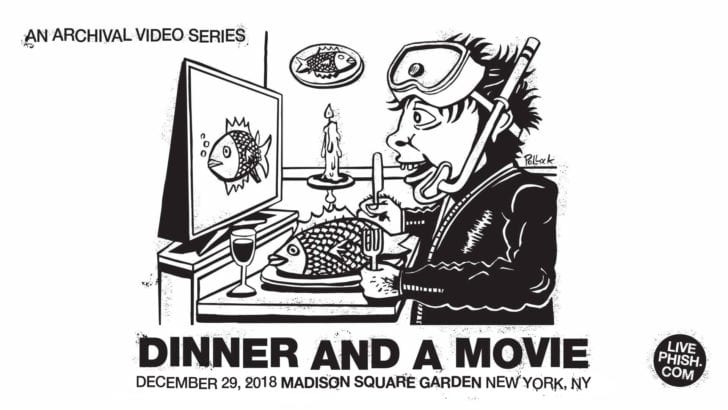 Phish Picks MSG 12/29/18 for Next Dinner And A Movie Livestream