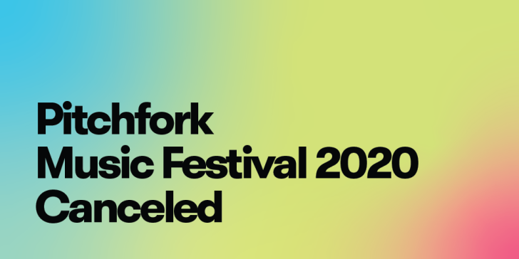 Pitchfork Music Festival 2020 Has Been Canceled